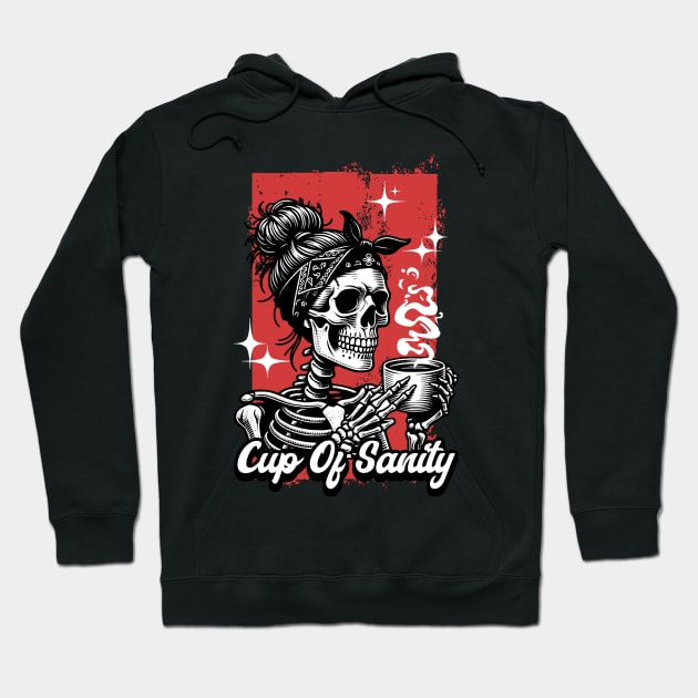 Cup Of Sanity Skeleton Drinking Coffee Hoodie by Norse Magic